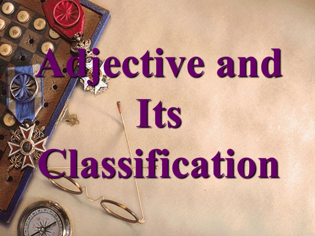 Adjective and Its Classification